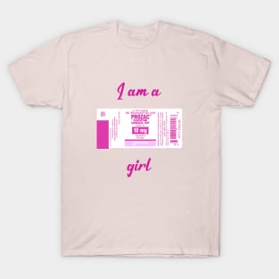 I'm a Prozac girl T-Shirt